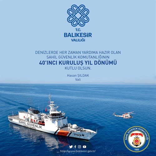 Vali Hasan ŞILDAK'ın 18 Haziran Sahil Güvenlik Komutanlığının 40'ıncı Kuruluş Yıldönümü Mesajı