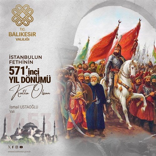 Vali İsmail Ustaoğlu'nun İstanbul'un Fethinin 571'inci Yıl Dönümü Mesajı