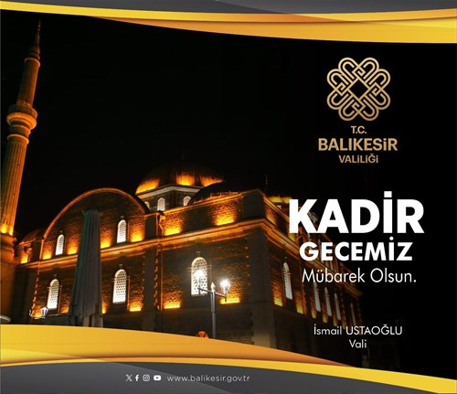 Vali İsmail Ustaoğlu'nun Kadir Gecesi Mesajı