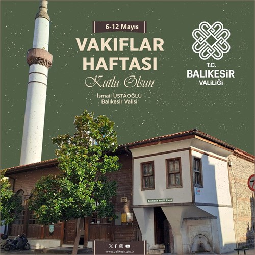 Vali İsmail Ustaoğlu'nun Vakıflar Haftası Mesajı